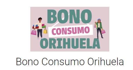 Vuelve El Bono Consumo De Orihuela Costa Campoamor Noticias Y